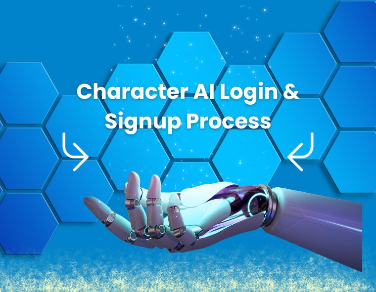 Character AI Login: How to Signup & Login to it?