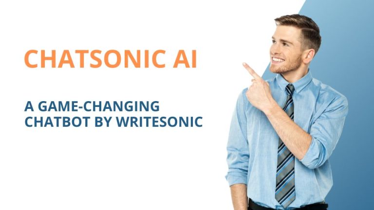 ChatSonic AI: A Game-Changing Chatbot by Writesonic