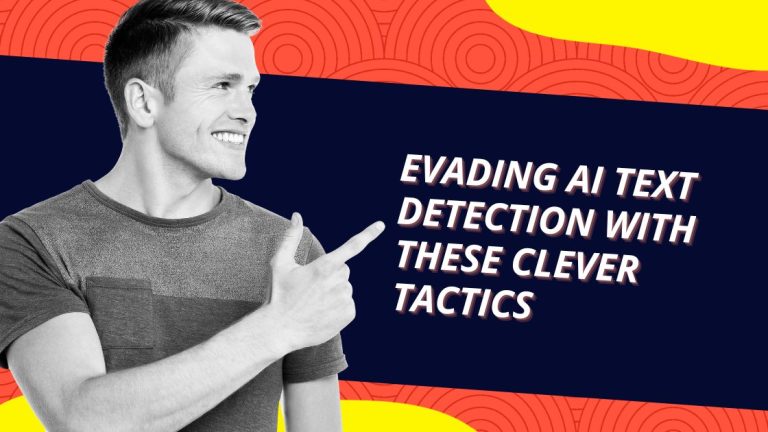 Evading AI Text Detection with these Clever Tactics