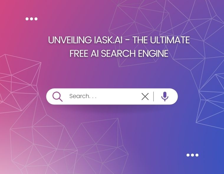 Unveiling iAsk.Ai – The Ultimate FREE AI Search Engine