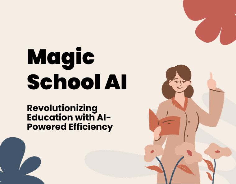 Magic School AI: Revolutionizing Education with AI-Powered Efficiency