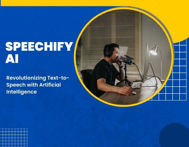 Speechify AI: Revolutionizing Text-to-Speech with Artificial Intelligence