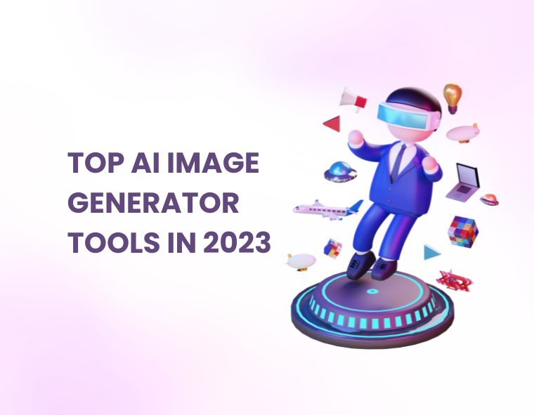 Top AI Image Generator Tools for FREE in 2023
