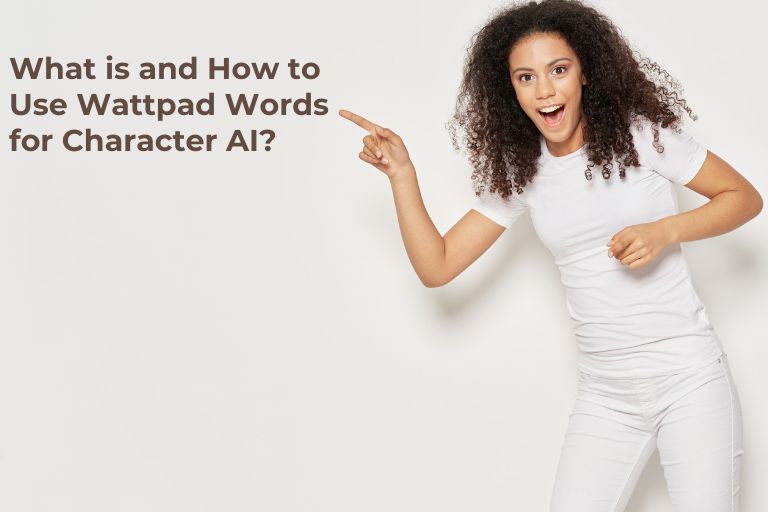 What is and How to Use Wattpad Words for Character AI?